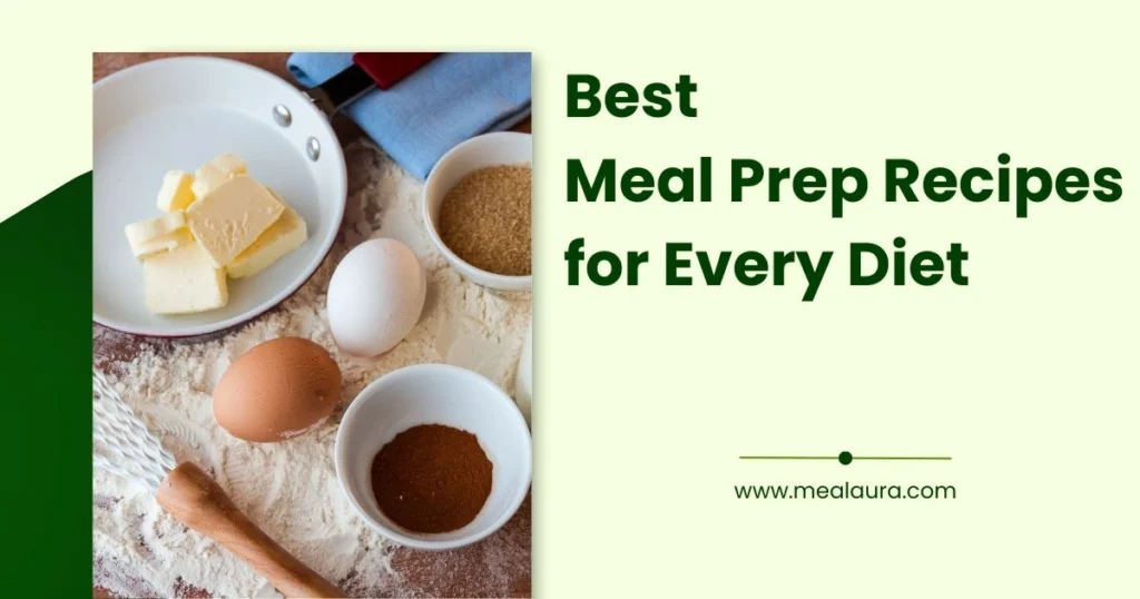 Best Meal Prep Recipes , for Every Diet